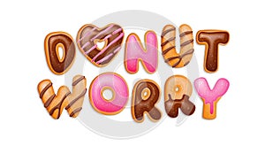 Donut worry - lettering pun text. photo