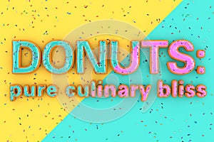 Donuts: Pure Culinary Bliss Sale Slogan Sign in Shape of Big Pink and Blue Chocolate Glazed Donut with Sprinkles. 3d Rendering