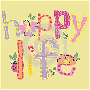 Doodle Floral Text Typo Happy Life Graphic