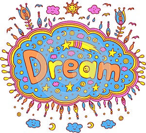 Doodle illustration with dream word. Cartoon lettering art. Vect