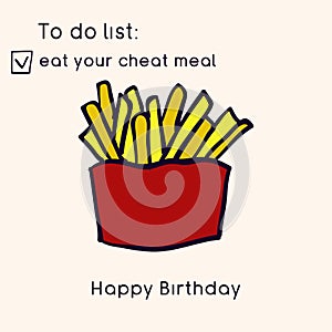 Doodle illustration of fast food. Junk food. Eat your cheat meal. Funny birthday card. Hand drawn vector illustration made in