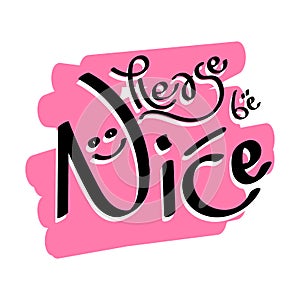 Doodle about please be nice typography illustration