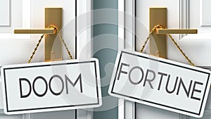 Doom and fortune as a choice - pictured as words Doom, fortune on doors to show that Doom and fortune are opposite options while