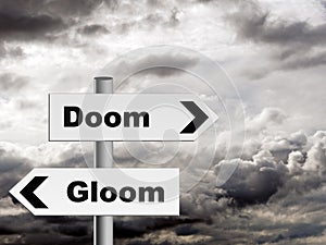 Doom and gloom - pessimist outlook on life etc.