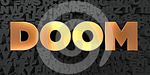 Doom - Gold text on black background - 3D rendered royalty free stock picture