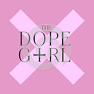Dope girl Slogan with cross for t shirt. photo