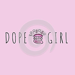 Dope girl Slogan with crown for t shirt. photo