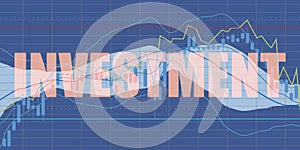 Double exposure investment word and financial market chart.