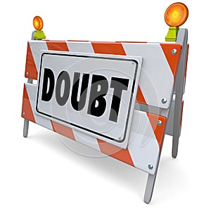 Doubt Barrier Sign Lack of Confidence Uncertainty Skepticism