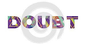 Doubt Concept Retro Colorful Word Art Illustration