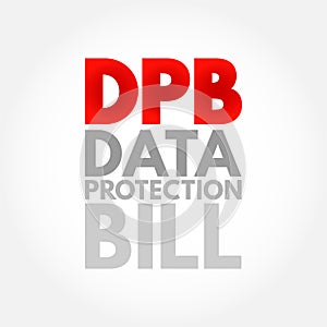 DPB - Data Protection Bill acronym, technology concept background