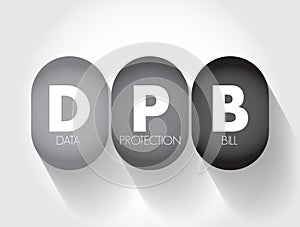 DPB - Data Protection Bill acronym, technology concept background
