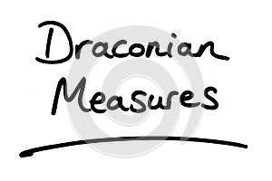Draconian Measures