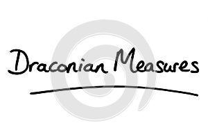Draconian Measures