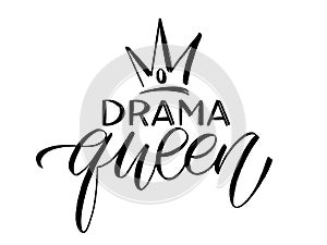 DRAMA QUEEN with crown. Hand lettering text vector illustration