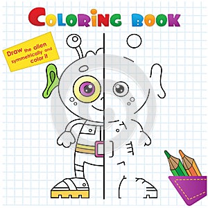 Draw symmetrically. Coloring Page Outline Of Cartoon little alien. Coloring book for kids