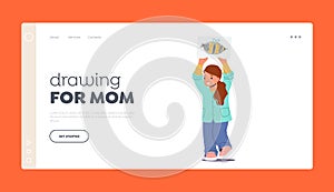 Drawing for Mom Landing Page Template. Little Child Girl Holding Picture of Bee. Baby Character Showing Art on Paper