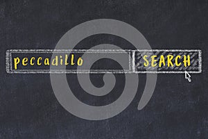 Search engine concept. Looking for peccadillo. Simple chalk sketch and inscription