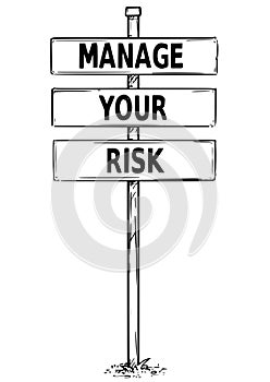 Drawing of Sign Boards with Manage Your Risk Text
