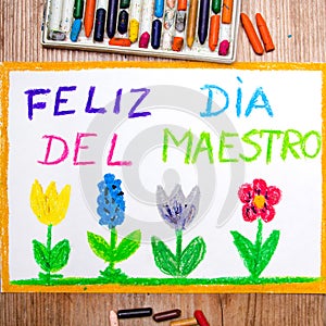 Drawing - Spanish Teacher`s Day card with words `DÃÂ­a del maestro` photo