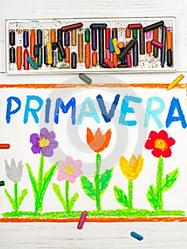 Drawing: word PRIMAVERA Spring and beautiful flowers