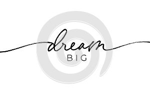 Dream big brush pen vector lettering with swooshes