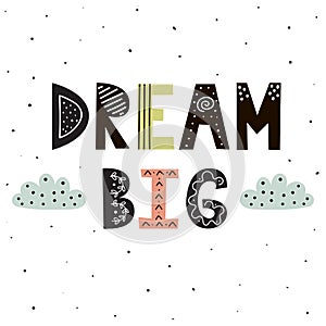 Dream Big hand lettering with cute clouds for print design