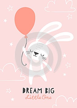 Dream big little one. Cute bunny flying on a balloon with clouds and stars. Girl baby shower. Design for baby, kids