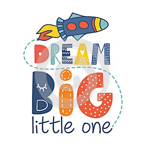 Dream big little one - cute rocket decoration.