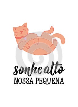 Dream big little one in Portuguese. Brazilian Lettering. Sonhe alto nossa pequena. Ink illustration photo
