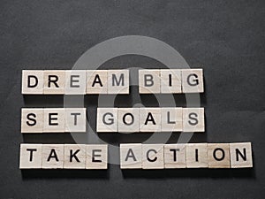 Dream Big Set Goals Take Action