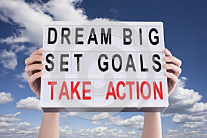 Dream big, set goals,take action