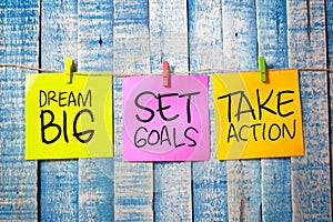 Dream Big Set Goals Take Action