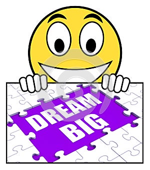 Dream Big Sign Means Ambitious Hopes And Goals