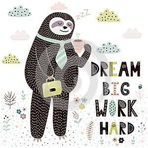 Dream Big Work Hard print with cute sloth. Funny card with motivational quote