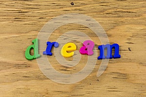 Dream dreamer sign wander adventure enjoy plastic