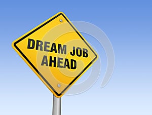 Dream job ahead road sign