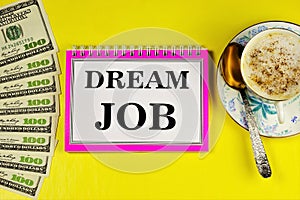 A dream job that brings pleasure and a decent reward for work, the result of successful business activities.