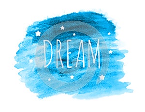 Dream Word with Stars on Hand Drawn Watercolor Brush Paint Background. Vector Illustration