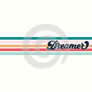 Dreamer inspirational retro print with lettering photo
