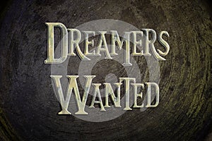 Dreamers Wanted Concept photo