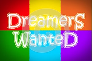Dreamers Wanted Concept