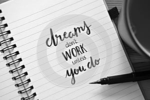 DREAMS DON`T WORK UNLESS YOU DO hand-lettered in notebook