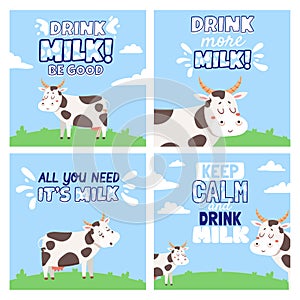 Drink cow milk. Posters with rural landscape, field, cows, splashes and drinking milk quotes. Farm animal and dairy