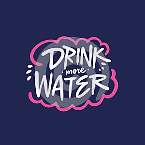 Drink more water hand drawn white color calligraphy phrase on blue background.