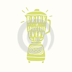 Drink a smoothie everyday. Blender silhouette photo