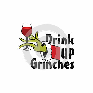 Drink Up Grinches merry Christmas celebration
