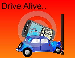 Drive Alive, as Texting can Kill, illustration..