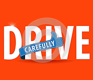 Drive safe and carefully icon/ safe driving concept