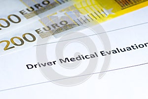 Driver medical evaluation, paper money photo